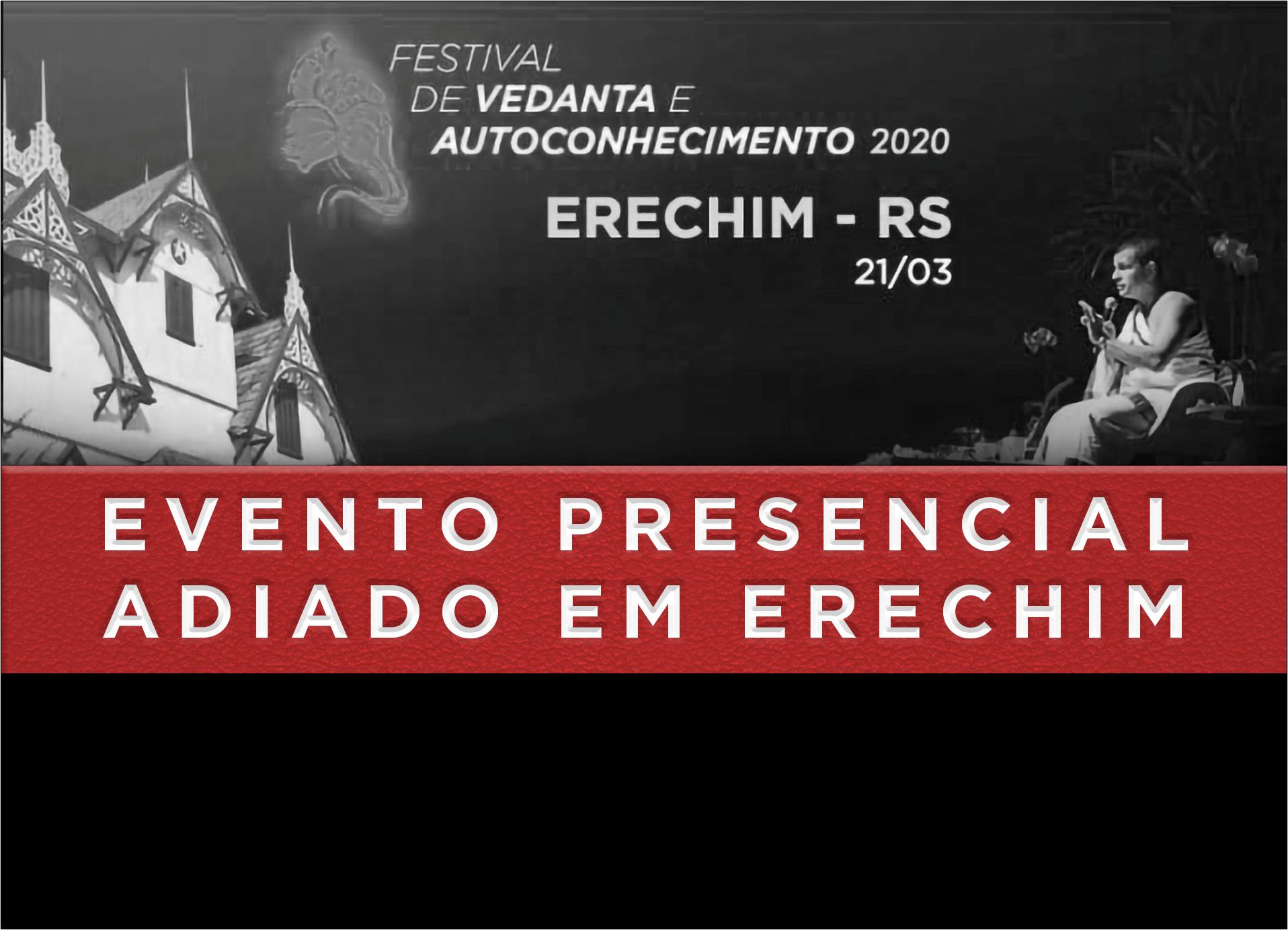 'Festival de Vedanta e Autoconhecimento' é adiado em Erechim Rádio Difusão 'Festival de Vedanta e Autoconhecimento' é adiado em Erechim Rádio Difusão